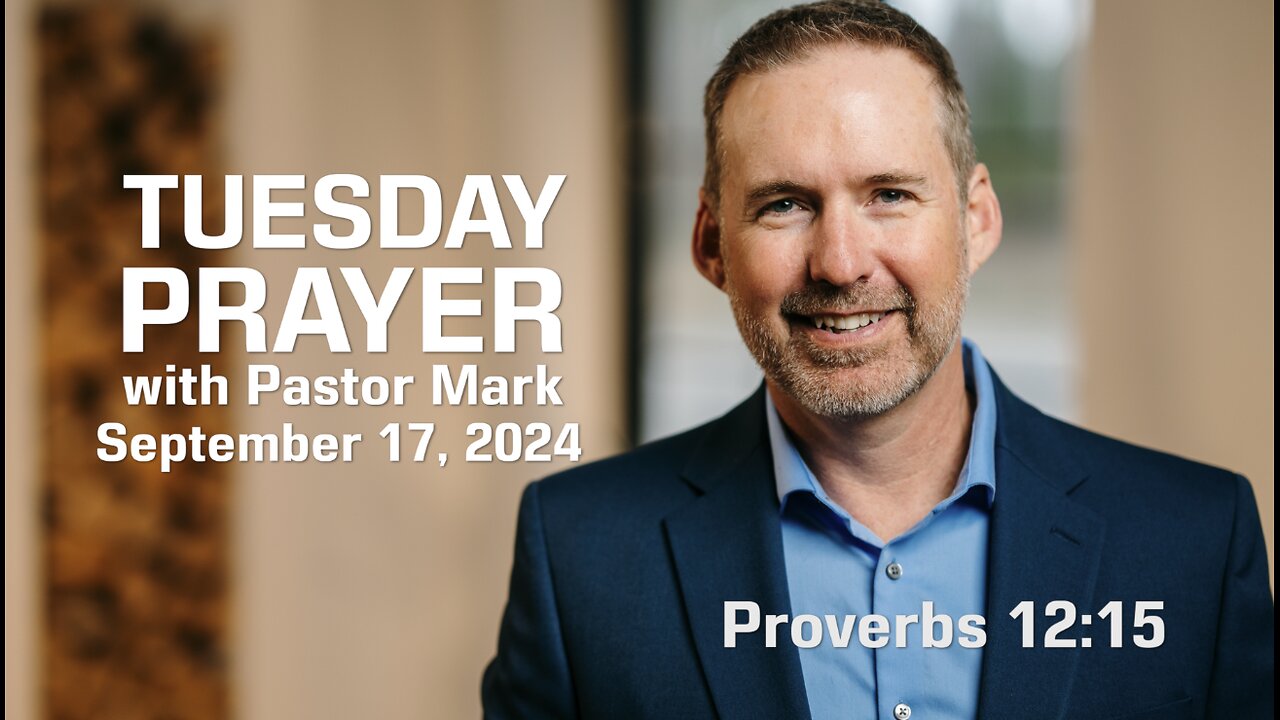 Tuesday Prayer with Pastor Mark (9/17/24)
