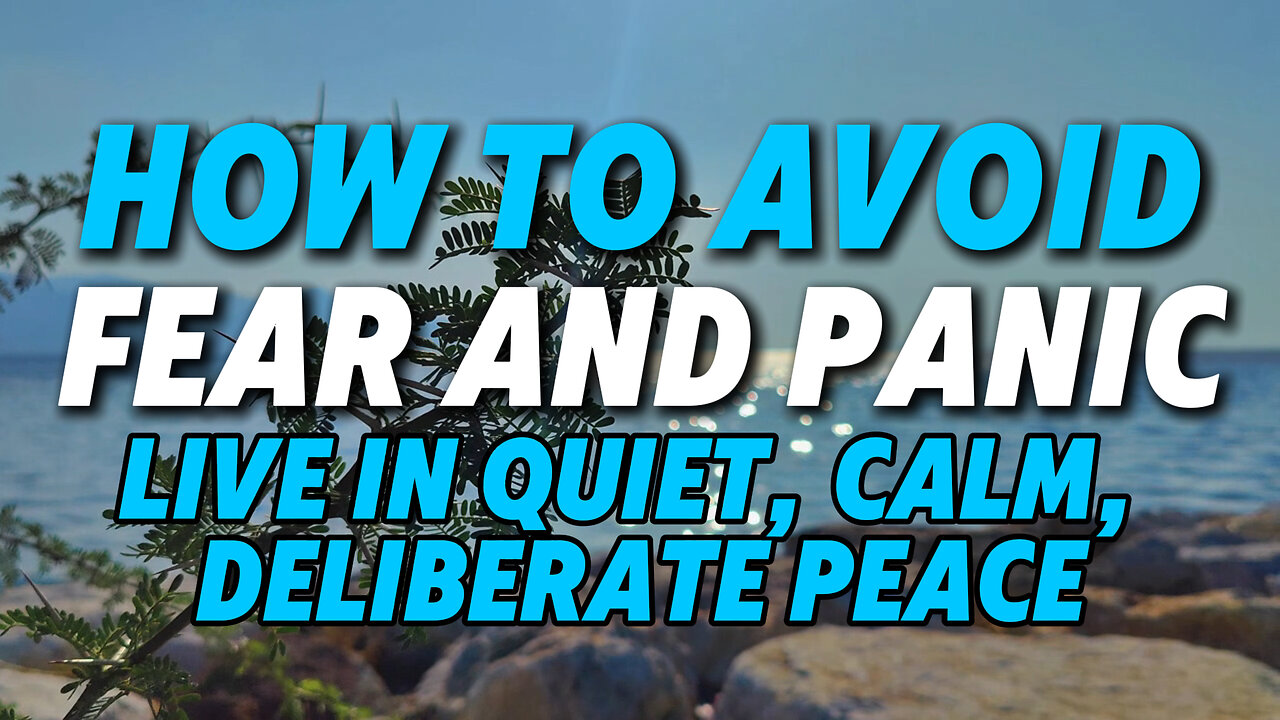 How to Avoid Fear and Panic | How to Live in Quiet, Calm, Deliberate Peace | Feat. Spurgeon Devo