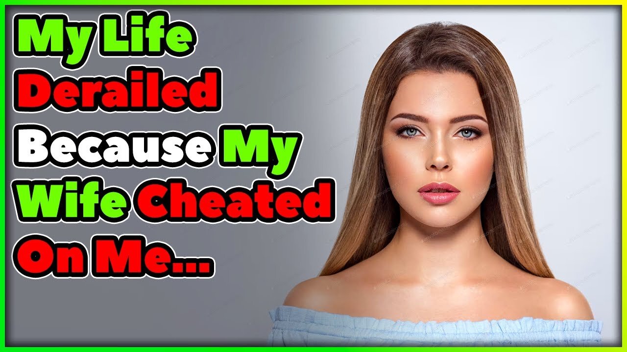 My wife cheated on me