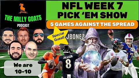NFL Week 7 Pick 'em Contest (Not Advice) Show, with Special Guest - JBonez