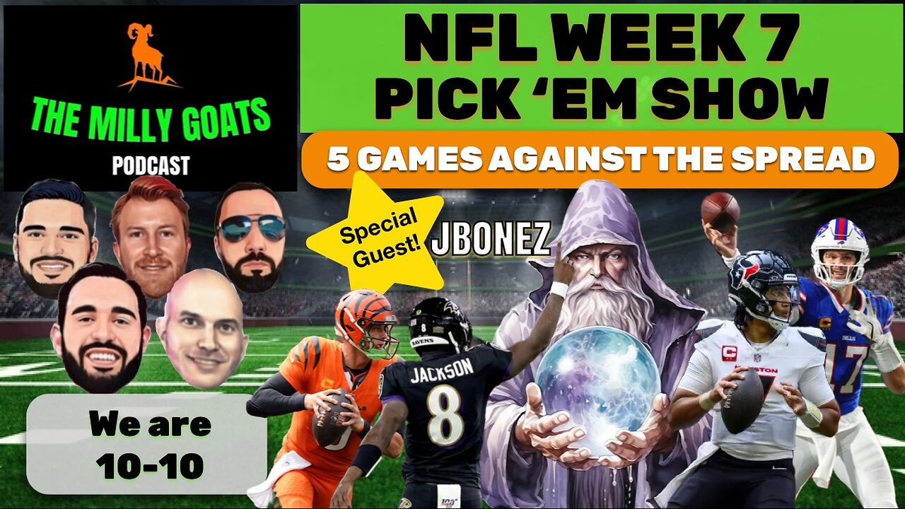 NFL Week 7 Pick 'em Contest (Not Advice) Show, with Special Guest - JBonez