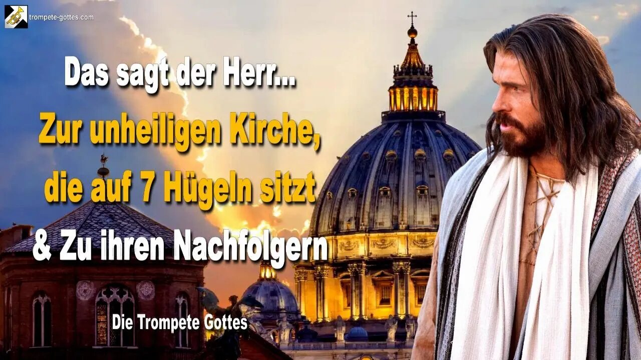 Rhema 05.10.2022 🎺 Zur unheiligen Kirche, die auf 7 Hügeln sitzt & Zu ihren Nachfolgern