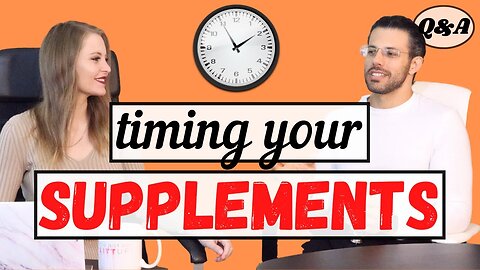When to Take Your Supplements