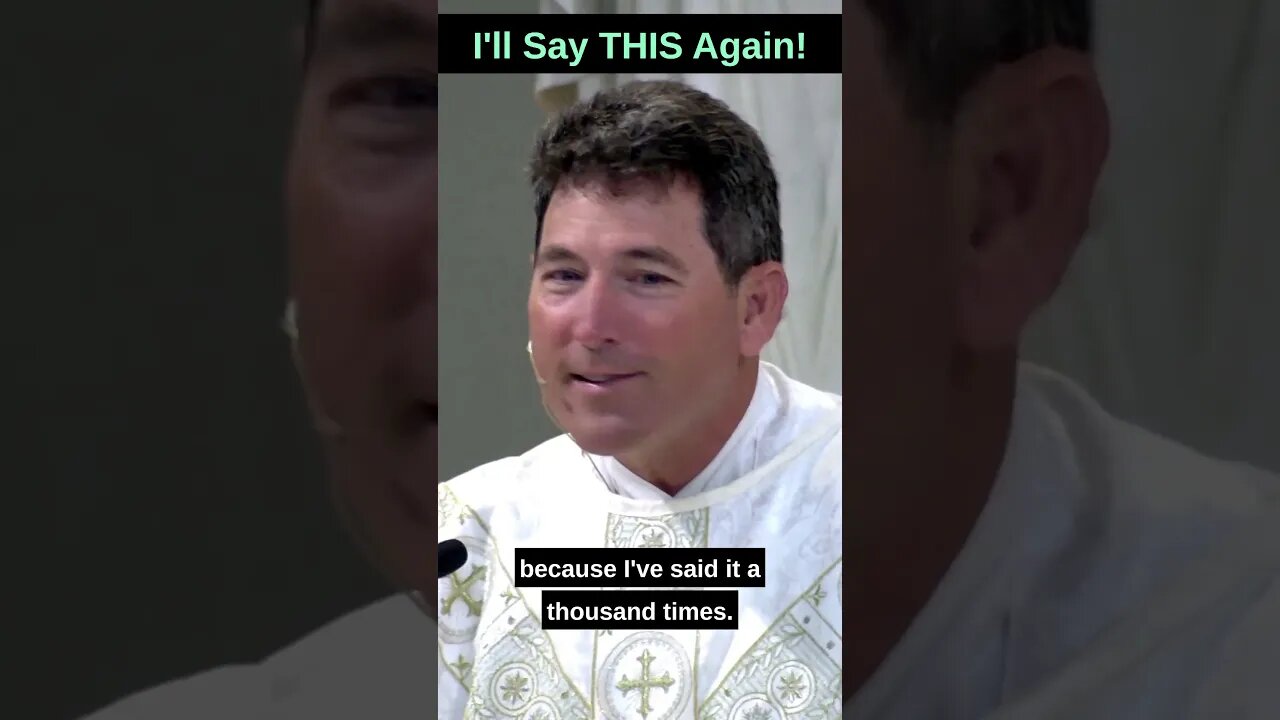 I’ll Say it Again #shorts #homily #catholic #shortsvideo #faith #frmimeoconnor #frmikeschmidt