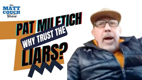 Pat Miletich: The Same Liars for the Last Seven Years are now Telling You to Back Ukraine