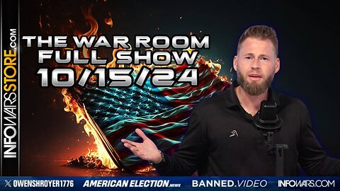 War Room With Owen Shroyer TUESDAY FULL SHOW 10/15/24