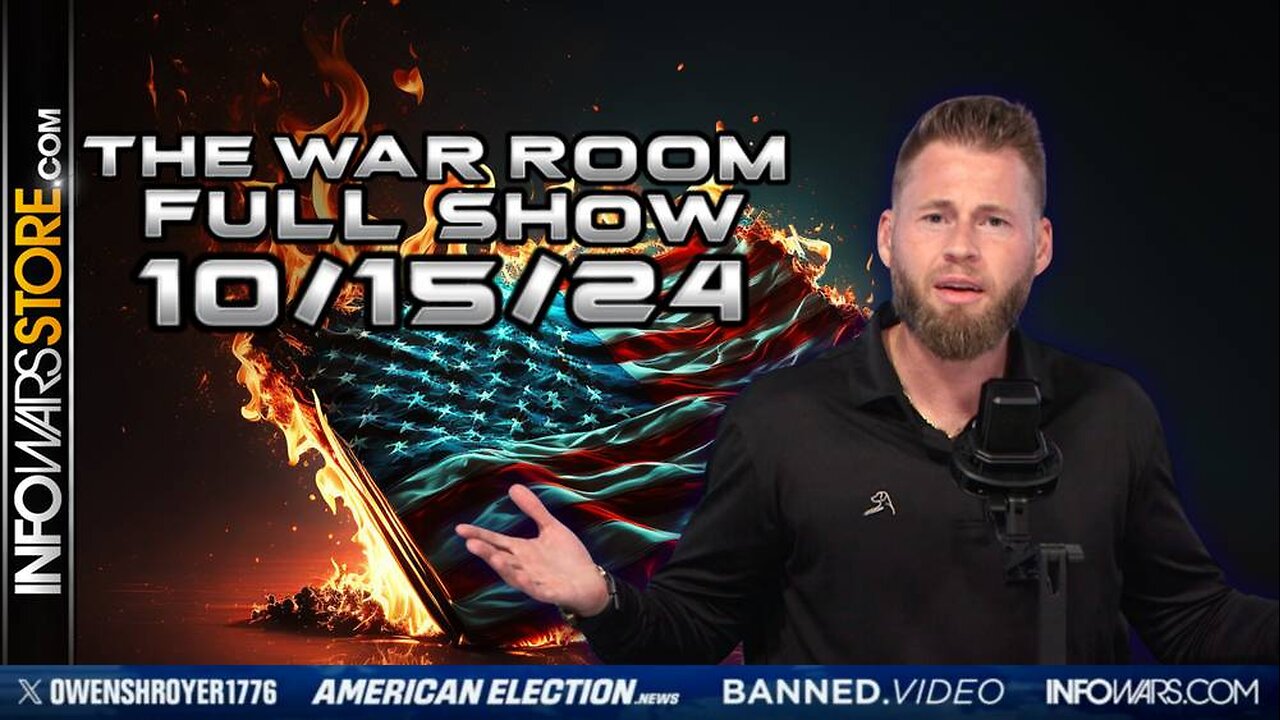 War Room With Owen Shroyer TUESDAY FULL SHOW 10/15/24