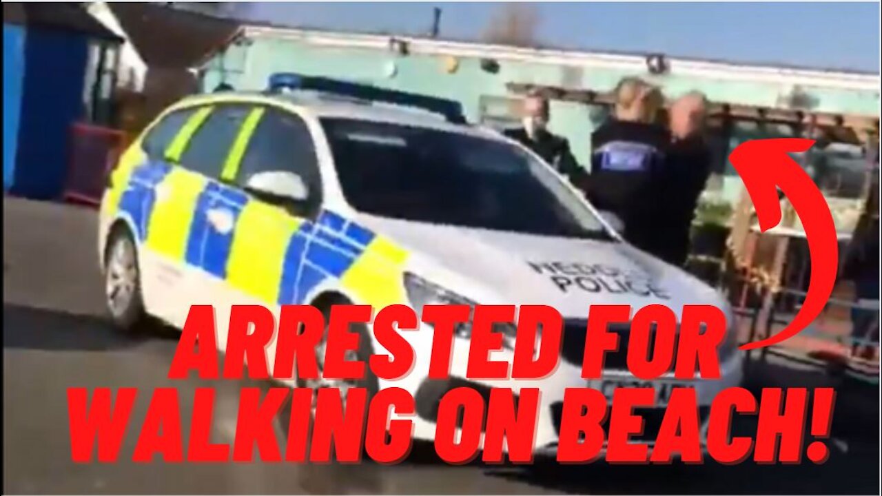 Man Arrested For Walking On A Beach During Lockdown!