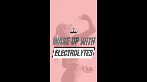Wake Up with Electrolytes