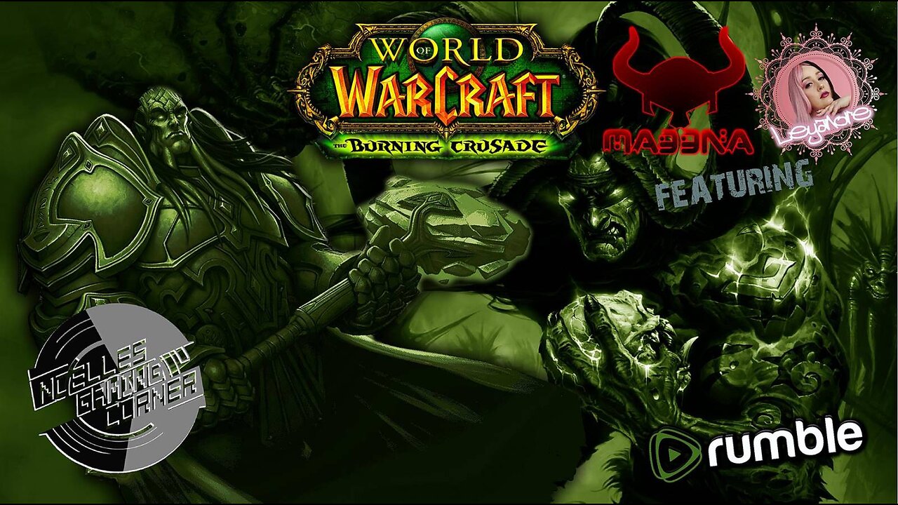 The Burning Crusade on Warmane with MADDNA and Leyanore! - episode 003