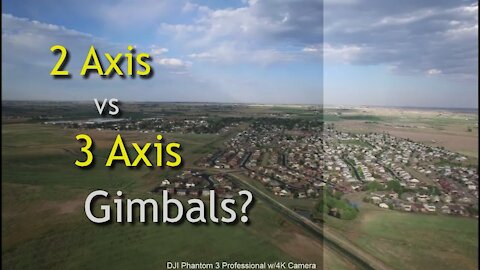 UPair One 2-Axis Gimbal vs. Phantom 3 Pro 3-Axis Gimbal. Any Questions?