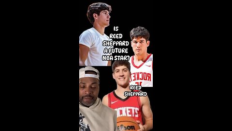 REED SHEPPARD ON THE RISE?