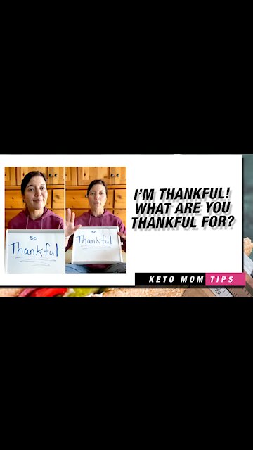 I'm Thankful! What Are You Thankful For? | Keto Mom