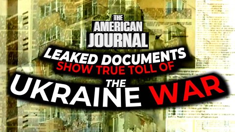 Leaked Documents From Ukraine Shed Light On True Toll Of The War