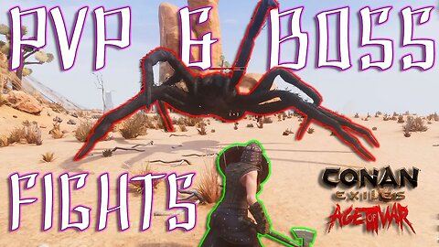 Our FIRST PVP Encounters! More Boss Fights, And Exploring! | Conan Exiles: Age of War | Episode 5