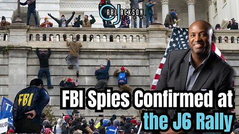 FBI Spies Confirmed at the J6 Rally & Fighting Back Against The New Trump “Resistance”