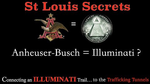 St Louis Secrets- Pt 3- Illuminati Connection to Anheuser Busch & Underground Railroads