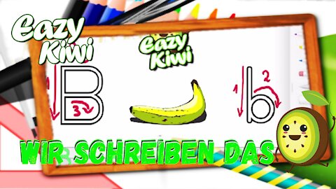 Wir schreiben das B - b wie Banane