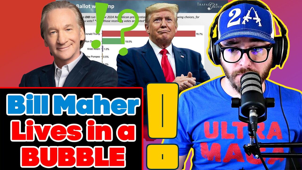 Bill Maher Lives in a BUBBLE | Trump Dominates Polls