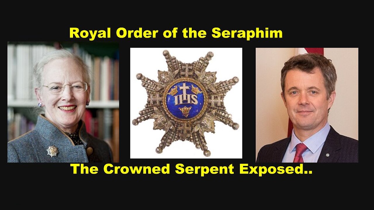 The Royal Order of the Seraphim (Snake) & The Crowned Serpent Documentary [21.09.2021]