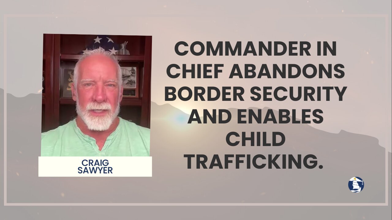 Commander in chief abandons border security and enables child trafficking.