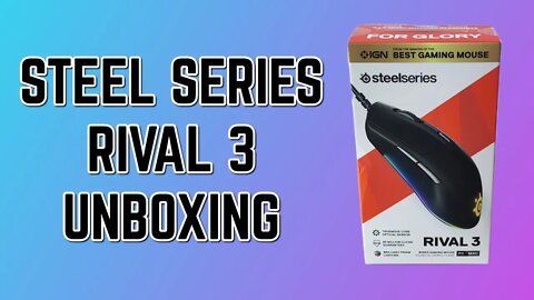 SteelSeries Rival 3 Mouse unboxing