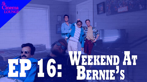 Ep 16: Weekend at Bernie's (1989)