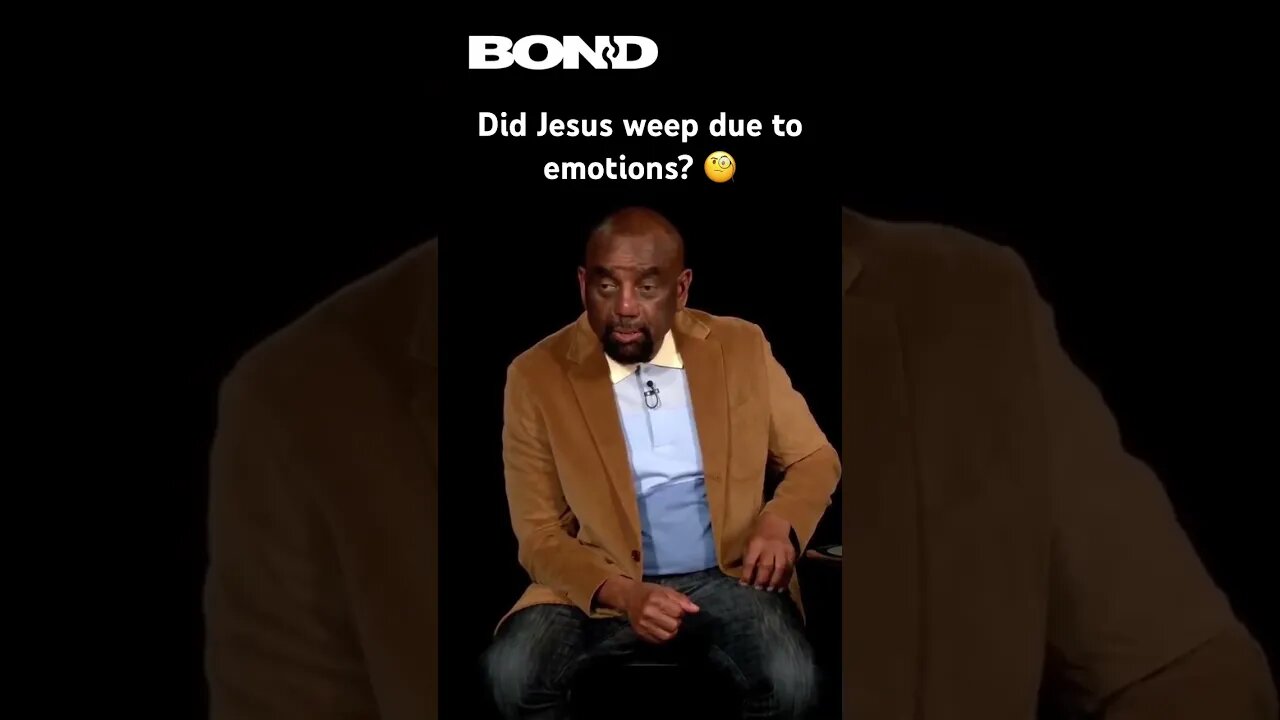 “Jesus wept.” Was it from emotions?