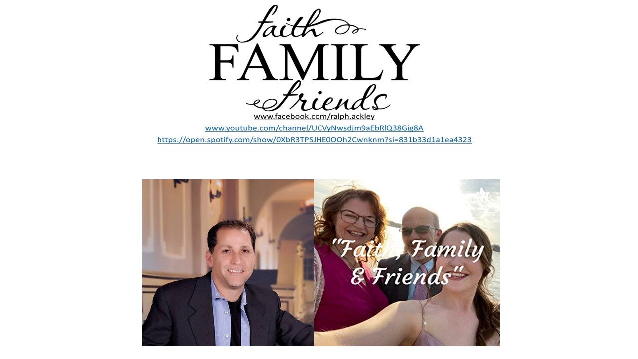 “Faith Family and Friends” with Pastor Ralph Ackley interview with Steve Rivera