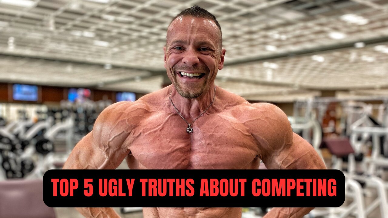 Top 5 Ugly Truths About Competing in Bodybuilding