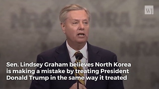 Lindsey Graham: N Korea Seriously ‘Miscalculating President Trump’