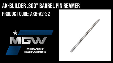 AK-Builder .300" Barrel Pin Reamer - AKB-A2-32