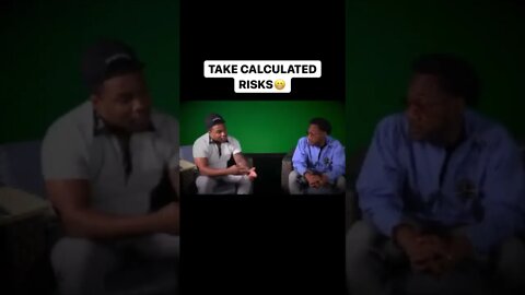 TAKE CALCULATED RISKS🫠