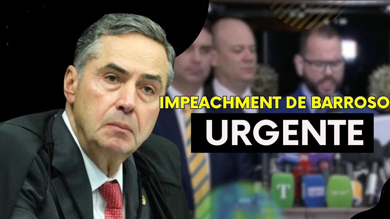 URGENTE - Impeachment de Barroso !! O STF não esperava essa B0MBA...