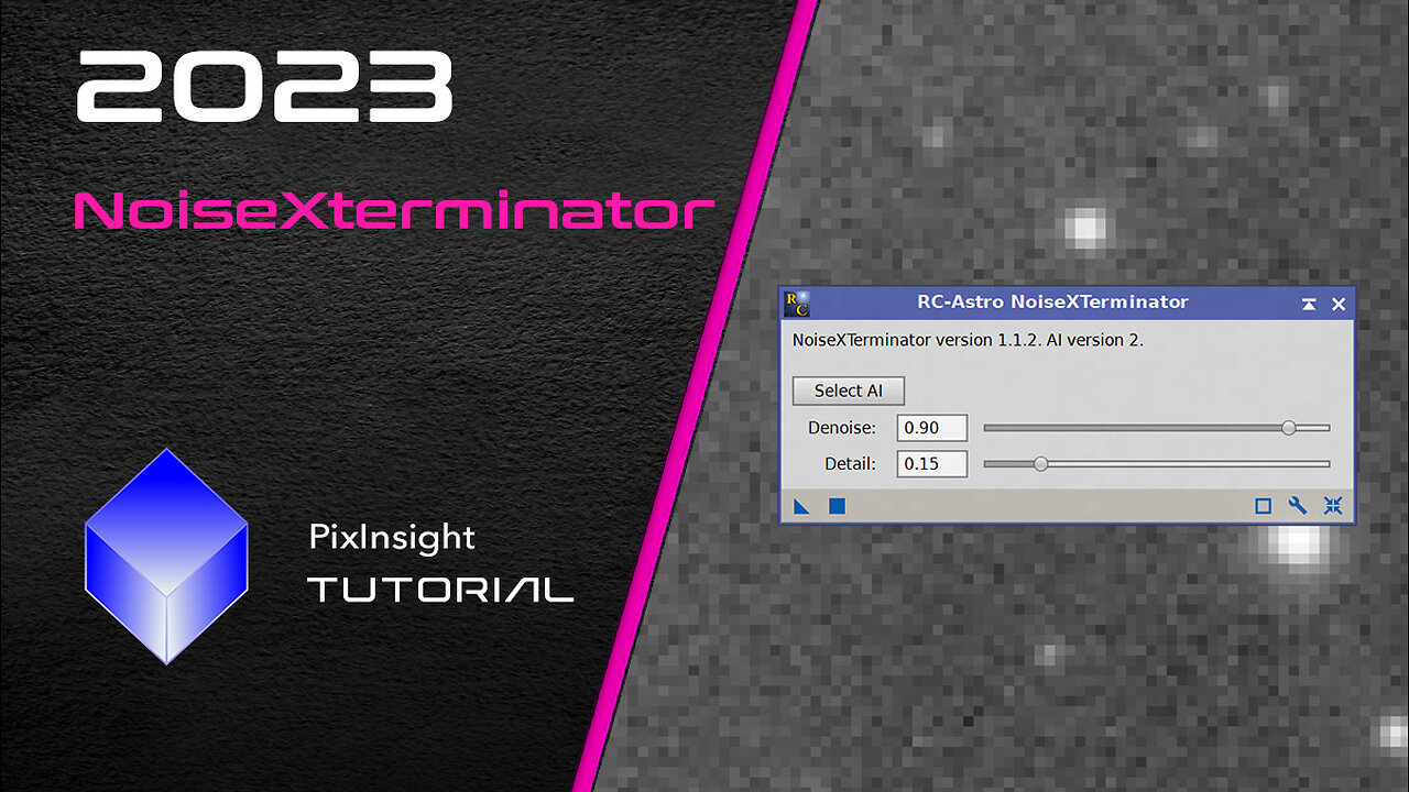 PixInsight - NoiseXterminator