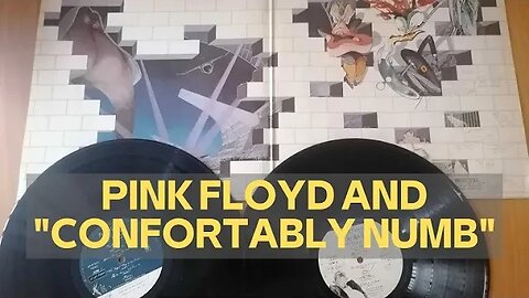PINK FLOYD AND "CONFORTABLY NUMB"