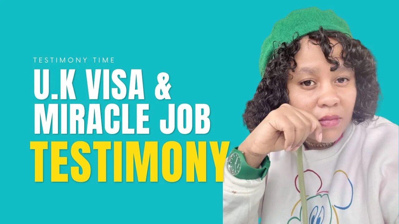 UK VISA & Miracle Job - Testimony