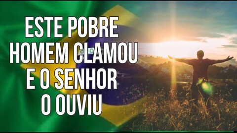 Este pobre homem clamou e o SENHOR O OUVIU
