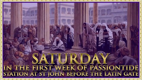 The Daily Mass: Passion Saturday