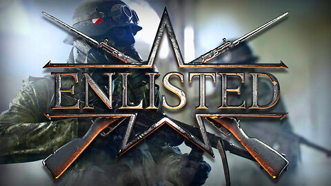 Tune In For Cringe Gameplay | ENLISTED