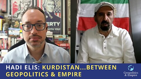 Hadi Elis: Kurdistan...Between Geopolitics & Empire