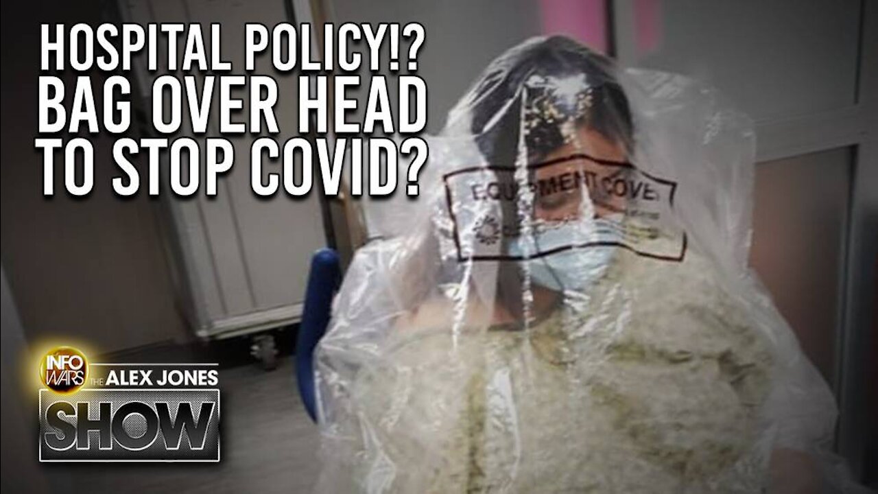 Dr. Responds To Hospital Policy Putting Plastic Bags On People Head’s To Stop Covid