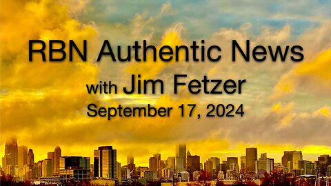 RBN Authentic News (17 September 2024)