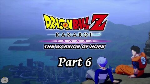 DBZ Kakarot - Trunks The Warrior of Hope Part 6