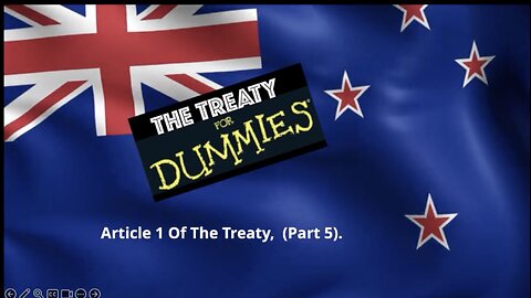 Article One Of The Treaty Of Waitangi. Did Maori Cede Sovereignty Or Not (Part 5)