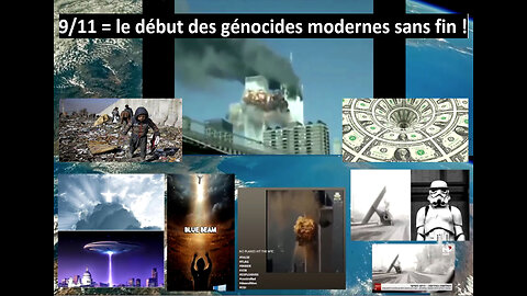 9/11 = le début des génocides modernes sans fin !
