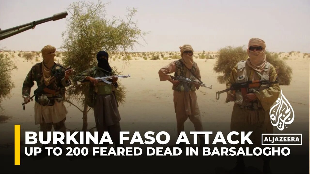 Deadly Attack in Burkina Faso: Up to 200 Killed by Al-Qaeda-Linked Group