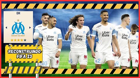 FIFA 23 | RECONSTRUINDO O OLYMPIQUE DE MARSEILLE !! Modo Carreira REALISTA