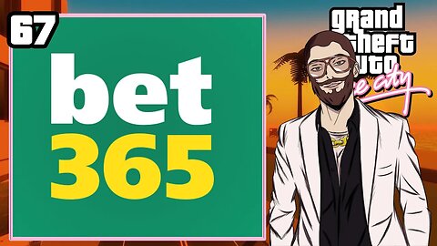 TA NA HORA DO BET365 - GTA VICE CITY #67 FINAL