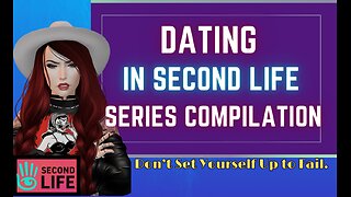 Dating in Second Life Video Series Compilation 2024 🎇✨